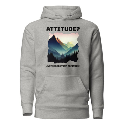 Attitude Hoodie: Change Your Altitude