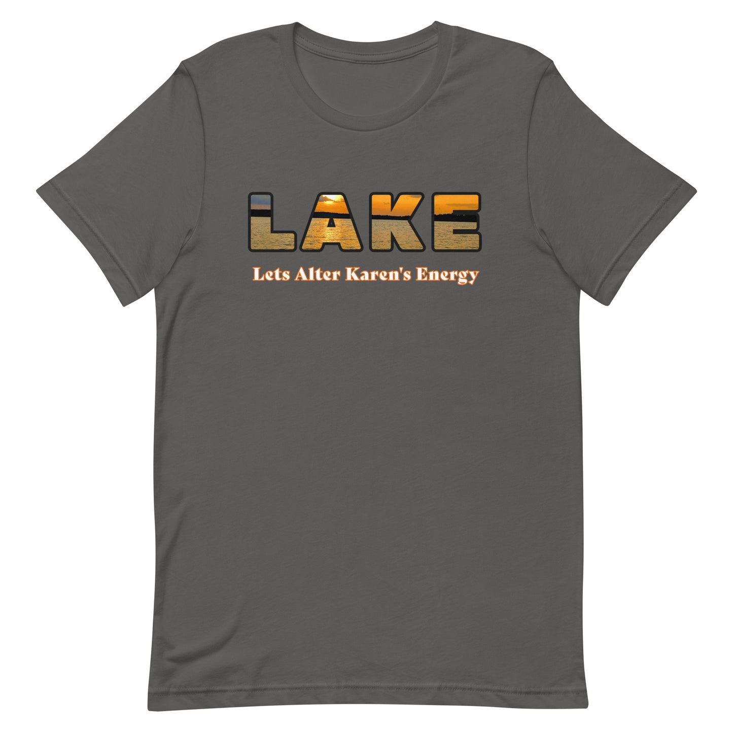 LAKE Vibes T-Shirt: Let's Alter Karen's Energy